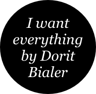 I want
everything
by Dorit
Bialer