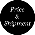Price
&
Shipment