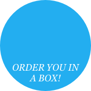 



ORDER YOU IN A BOX!